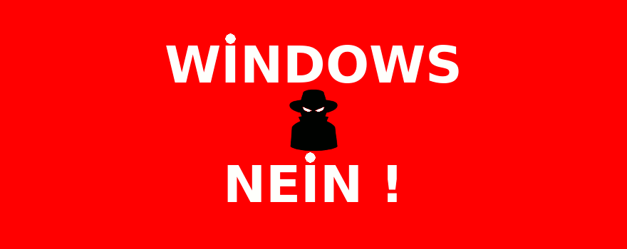 Dixit les Experts : "NE TOUCHEZ PAS à WINDOWS 10". C’est un logiciel propriétaire hautement malveillant qui nuit gravement à votre vie privée !