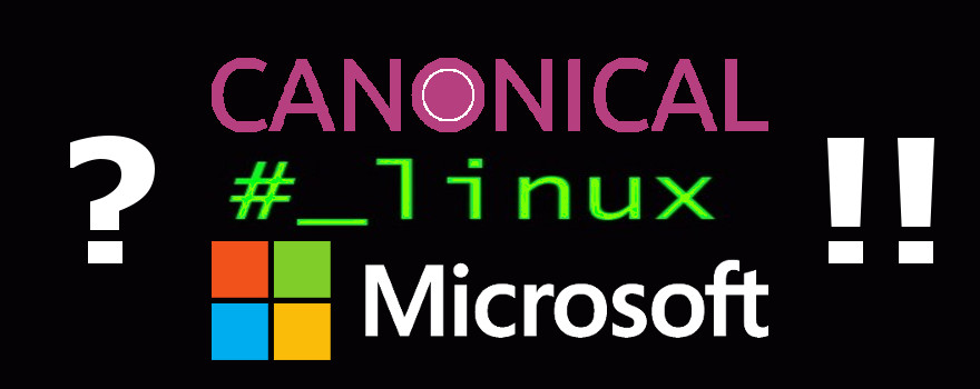 Microsoft - Canonical : Annonce d'un partenariat sur le portage de Linux et Ubuntu sur Windows 10 ! Marché de dupes ?