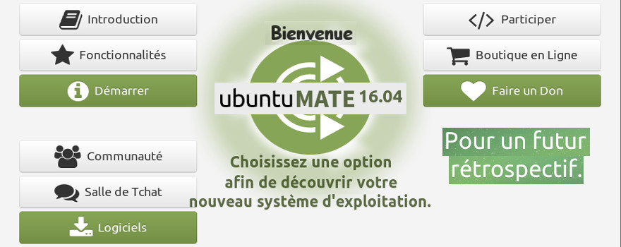 Ubuntu MATE 16.04 LTS : la saveur officielle avec le bureau MATE 1.12 qui veut offrir le "Retour vers le futur" à ses utilisateurs
