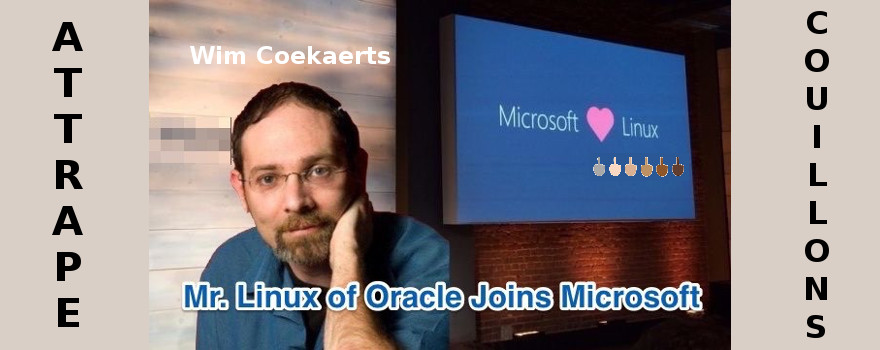 Wim Coekaerts, le nouveau Vice-Président de Microsoft Enterprise Open Source Group, un couillon de plus (ou un carriériste) qui est tombé dans la gibecière de Big Brother Microsoft.